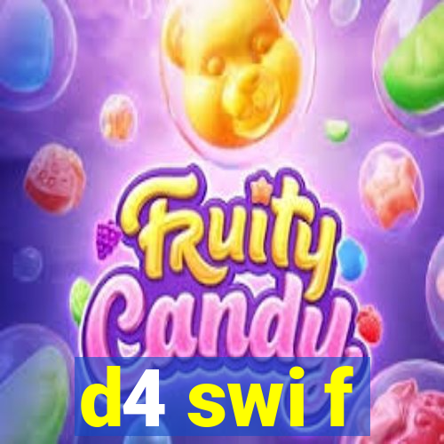 d4 swi f