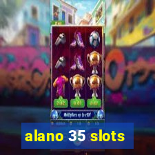 alano 35 slots