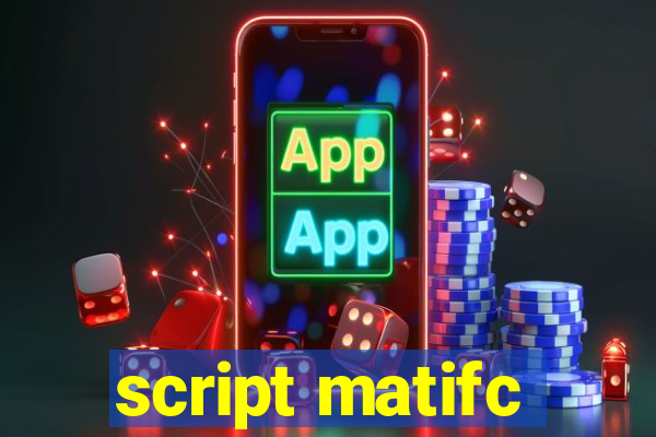 script matifc