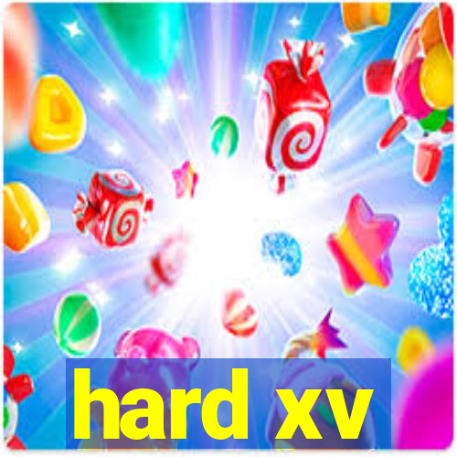 hard xv