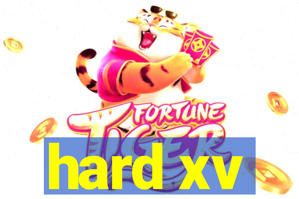 hard xv