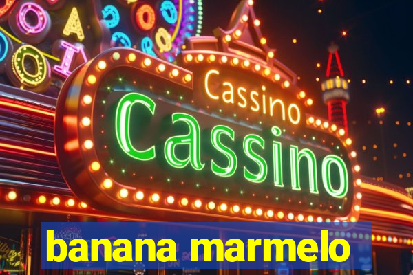 banana marmelo