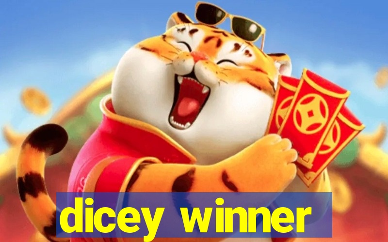 dicey winner