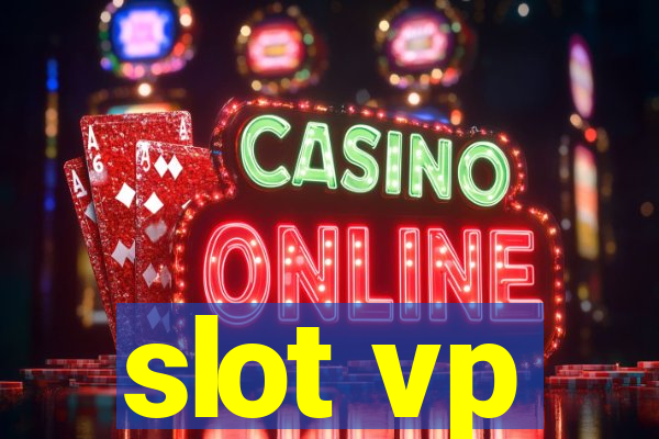 slot vp