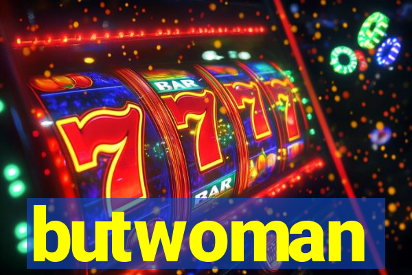 butwoman