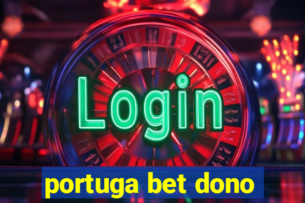 portuga bet dono