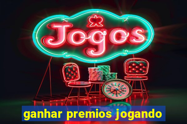 ganhar premios jogando