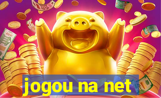 jogou na net