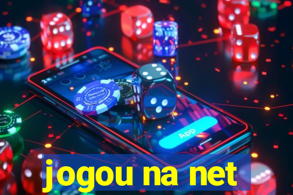 jogou na net