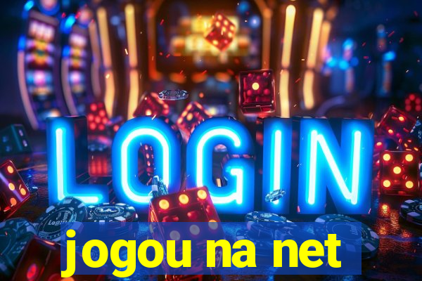 jogou na net