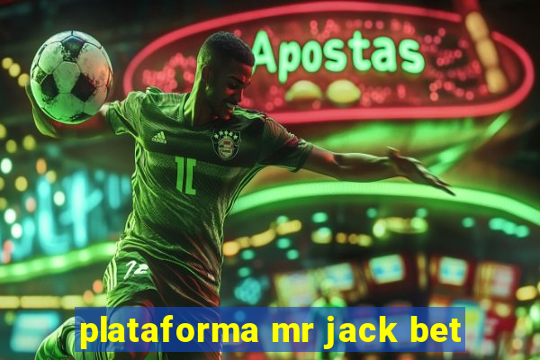 plataforma mr jack bet