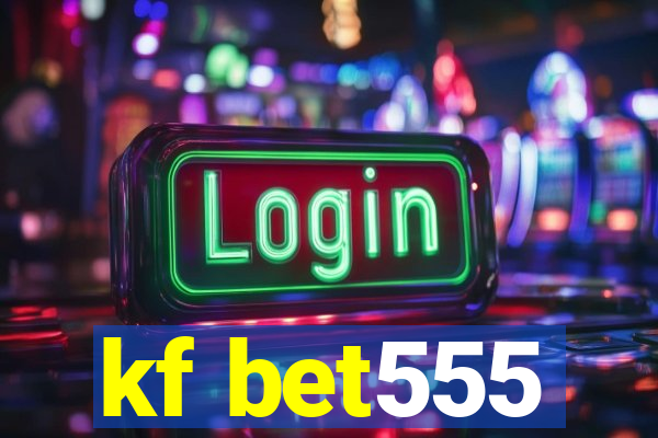 kf bet555