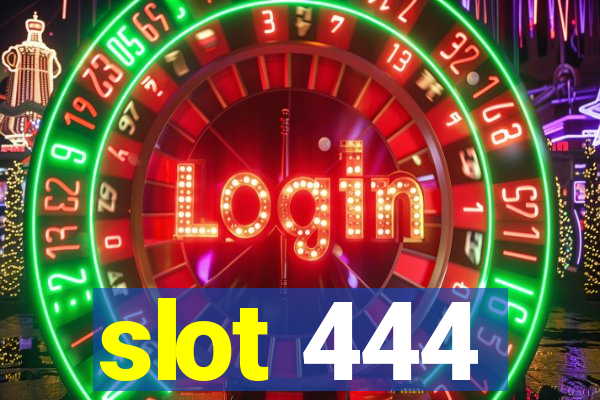 slot 444