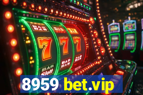 8959 bet.vip