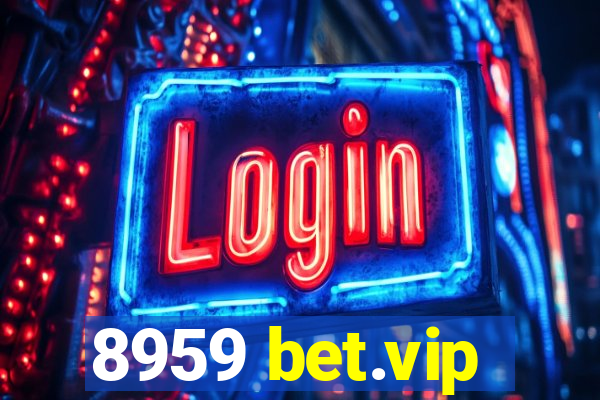 8959 bet.vip