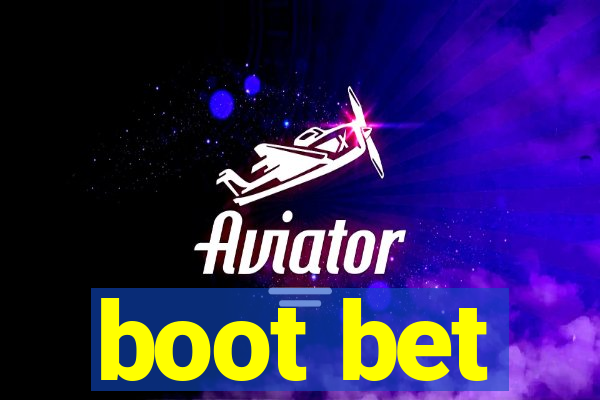 boot bet