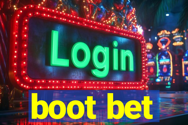 boot bet