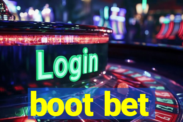 boot bet