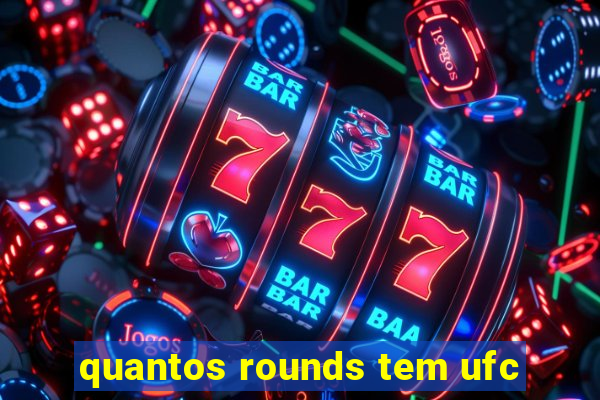 quantos rounds tem ufc