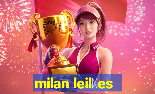 milan leil玫es