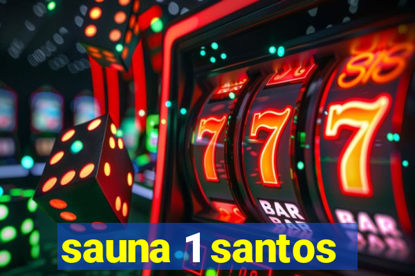 sauna 1 santos