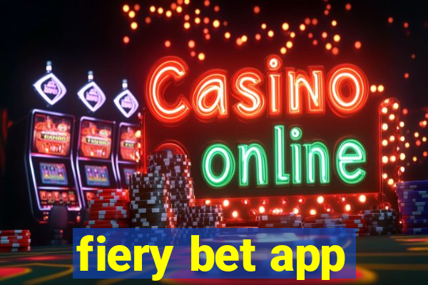 fiery bet app