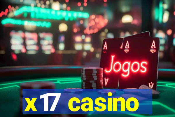 x17 casino