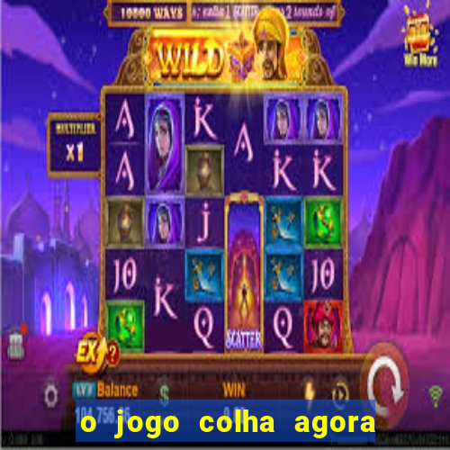 o jogo colha agora paga de verdade