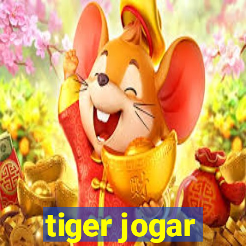 tiger jogar