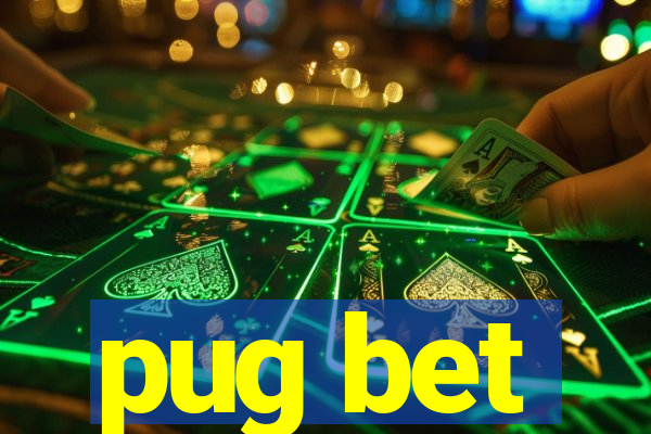 pug bet