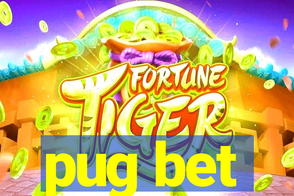 pug bet