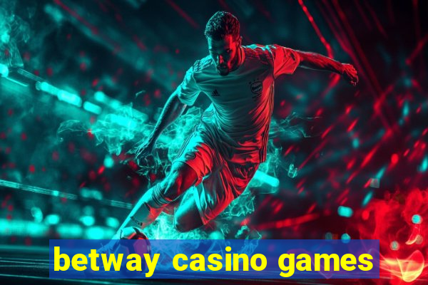 betway casino games