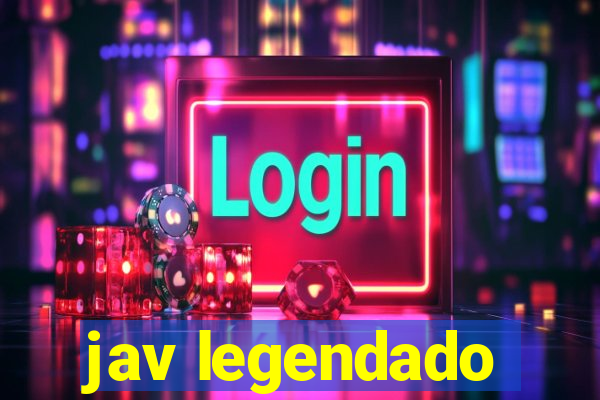 jav legendado