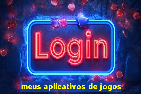 meus aplicativos de jogos