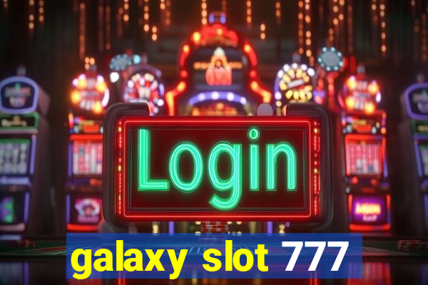 galaxy slot 777