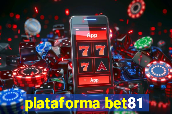 plataforma bet81