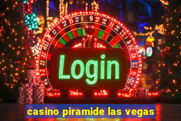 casino piramide las vegas