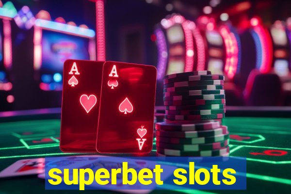 superbet slots