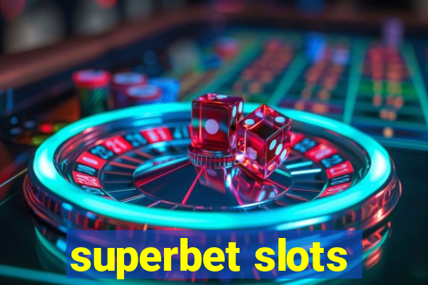 superbet slots