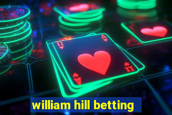 william hill betting