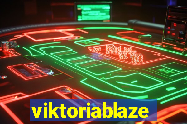 viktoriablaze