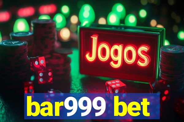 bar999 bet