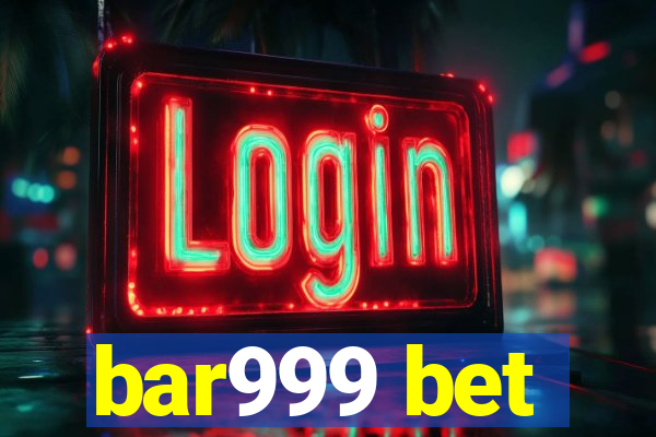 bar999 bet