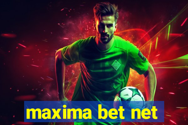 maxima bet net