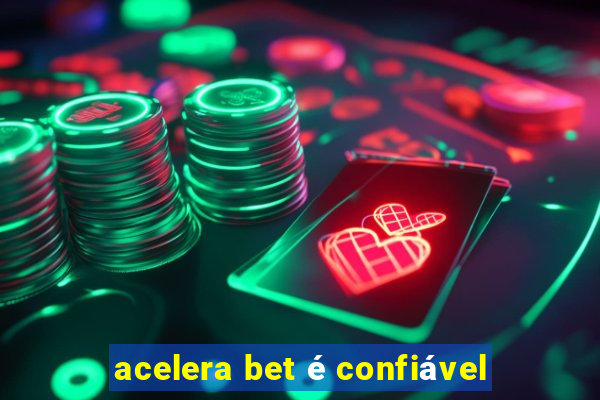 acelera bet é confiável