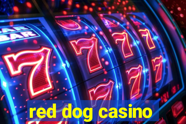 red dog casino