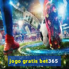 jogo gratis bet365