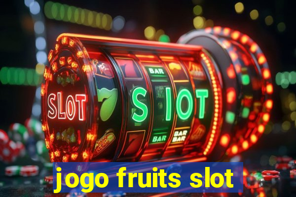 jogo fruits slot