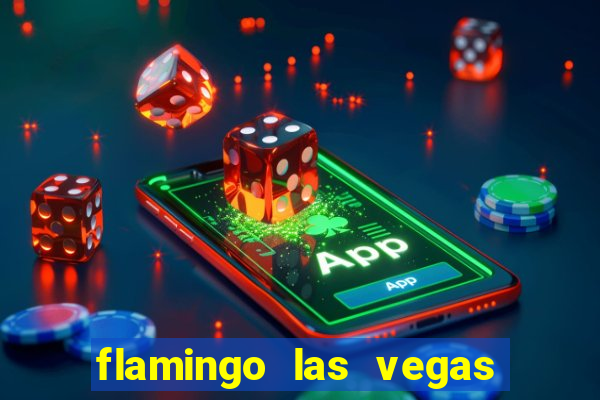 flamingo las vegas hotel and casino