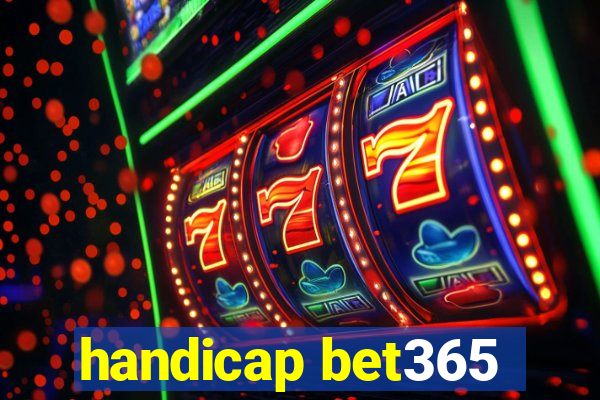 handicap bet365